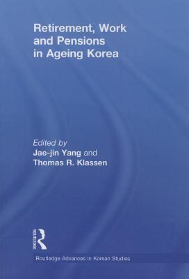 Retirement, Work and Pensions in Ageing Korea