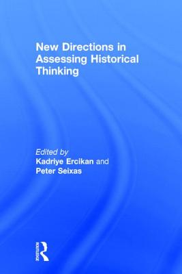 New Directions in Assessing Historical Thinking