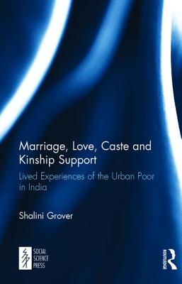 Marriage, Love, Caste and Kinship Support