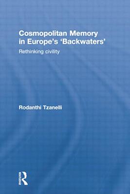 Cosmopolitan Memory in Europe's 'Backwaters'