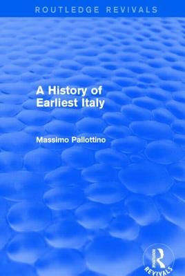 A History of Earliest Italy (Routledge Revivals)