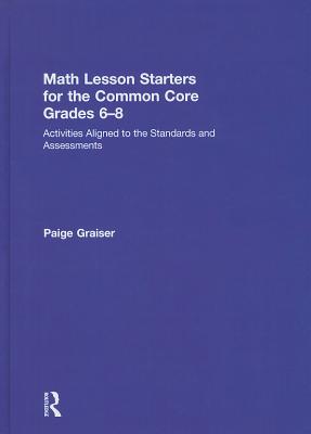 Math Lesson Starters for the Common Core, Grades 6-8