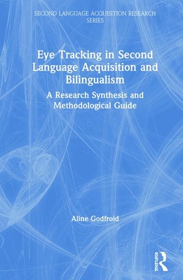 Eye Tracking in Second Language Acquisition and Bilingualism