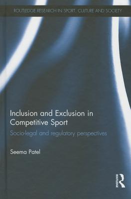 Inclusion and Exclusion in Competitive Sport