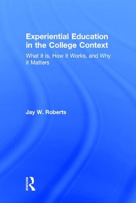 Experiential Education in the College Context