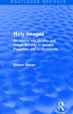 Holy Images (Routledge Revivals)