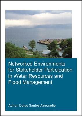 Networked Environments for Stakeholder Participation in Water Resources and Flood Management