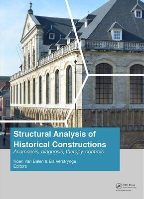 Structural Analysis of Historical Constructions: Anamnesis, Diagnosis, Therapy, Controls