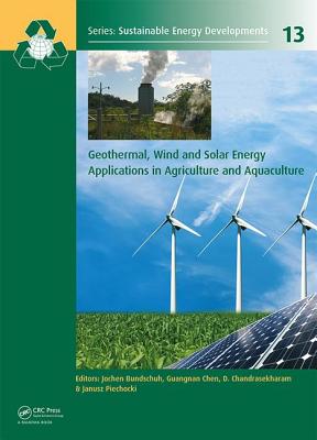 Geothermal, Wind and Solar Energy Applications in Agriculture and Aquaculture