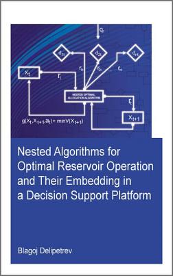 Nested algorithms for optimal reservoir operation and their embedding in a decision support platform