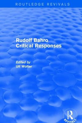 Rudolf Bahro Critical Responses