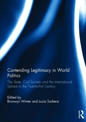 Contending Legitimacy in World Politics