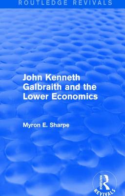 Revival: Galbraith and Lower Econ II (1990)