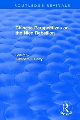 Chinese Perspectives on the Nien Rebellion