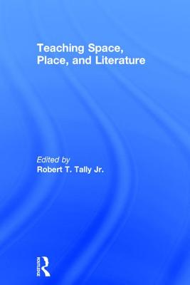 Teaching Space, Place, and Literature