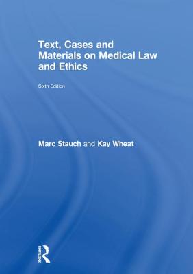 Text, Cases and Materials on Medical Law and Ethics