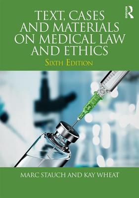 Text, Cases and Materials on Medical Law and Ethics