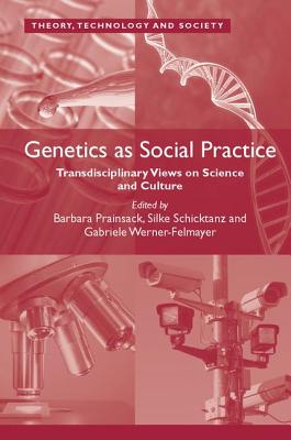 Genetics as Social Practice