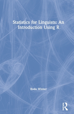 Statistics for Linguists: An Introduction Using R