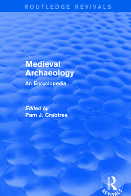 Routledge Revivals: Medieval Archaeology (2001)