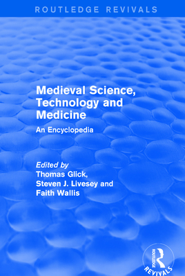 Routledge Revivals: Medieval Science, Technology and Medicine (2006)