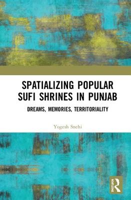 Spatializing Popular Sufi Shrines in Punjab