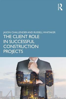 The Client Role in Successful Construction Projects