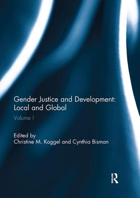 Gender Justice and Development: Local and Global