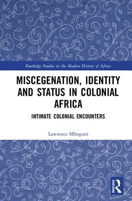 Miscegenation, Identity and Status in Colonial Africa