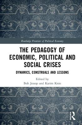 The Pedagogy of Economic, Political and Social Crises