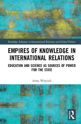 Empires of Knowledge in International Relations