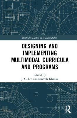 Designing and Implementing Multimodal Curricula and Programs