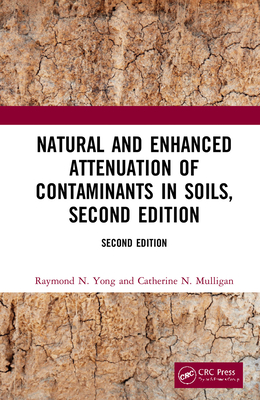 Natural and Enhanced Attenuation of Contaminants in Soils, Second Edition