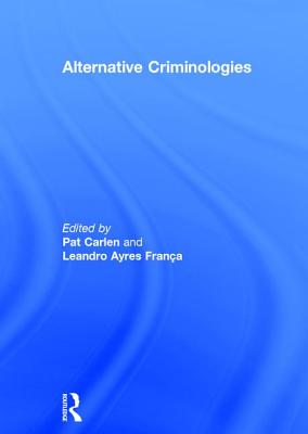 Alternative Criminologies