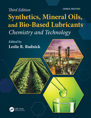 Synthetics, Mineral Oils, and Bio-Based Lubricants