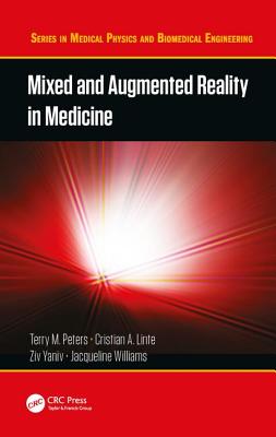 Mixed and Augmented Reality in Medicine