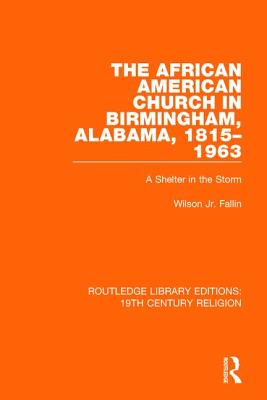 The African American Church in Birmingham, Alabama, 1815-1963