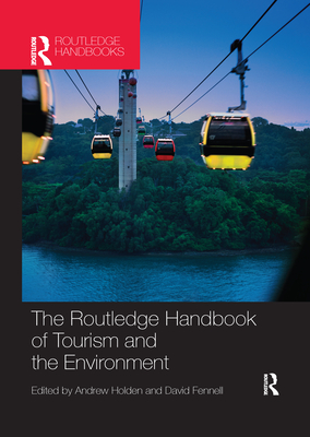 The Routledge Handbook of Tourism and the Environment