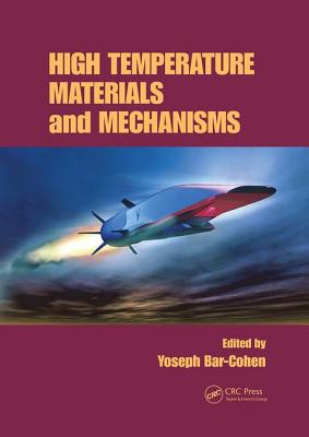 High Temperature Materials and Mechanisms