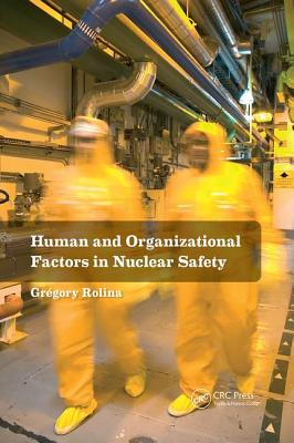 Human and Organizational Factors in Nuclear Safety