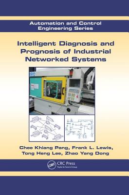 Intelligent Diagnosis and Prognosis of Industrial Networked Systems