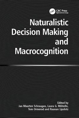 Naturalistic Decision Making and Macrocognition