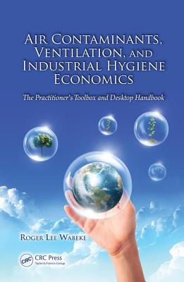 Air Contaminants, Ventilation, and Industrial Hygiene Economics