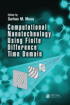 Computational Nanotechnology Using Finite Difference Time Domain