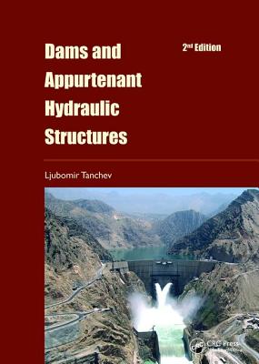 Dams and Appurtenant Hydraulic Structures, 2nd edition