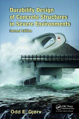 Durability Design of Concrete Structures in Severe Environments