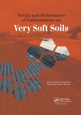 Design and Performance of Embankments on Very Soft Soils