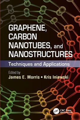 Graphene, Carbon Nanotubes, and Nanostructures