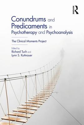 Conundrums and Predicaments in Psychotherapy and Psychoanalysis