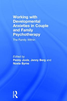 Working with Developmental Anxieties in Couple and Family Psychotherapy